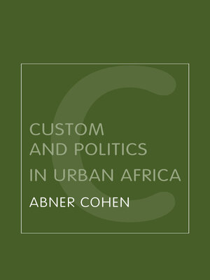 cover image of Custom and Politics in Urban Africa